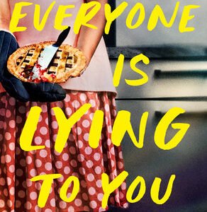 everyone is lying to you